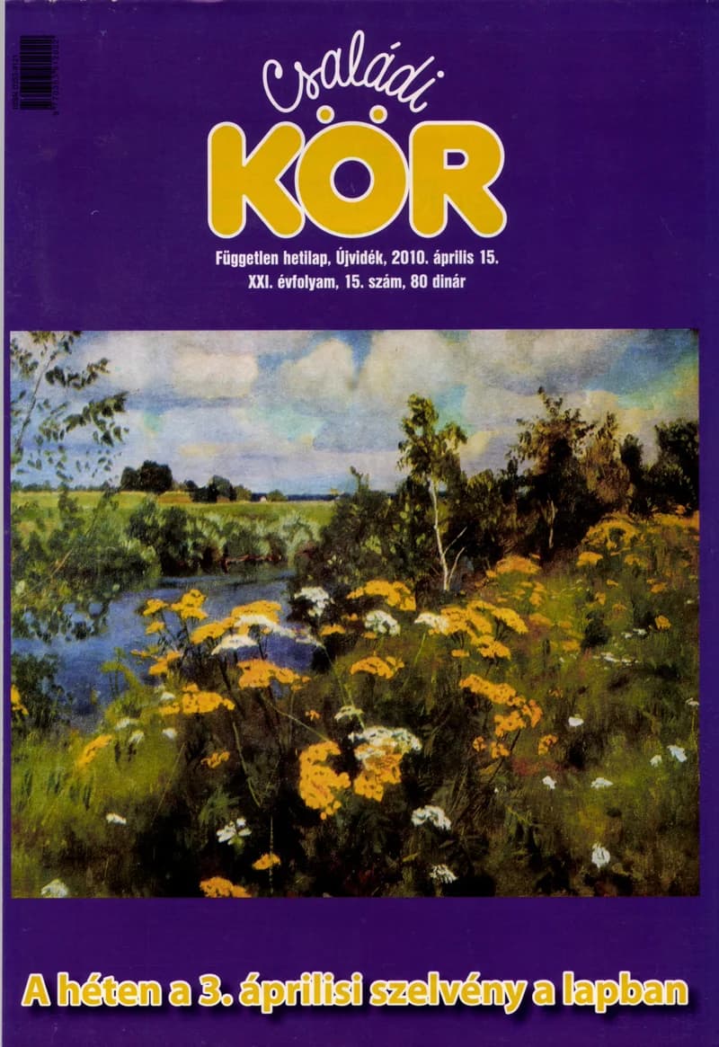 Családi Kör, 21. évf. 2010. április 15. 15. sz.