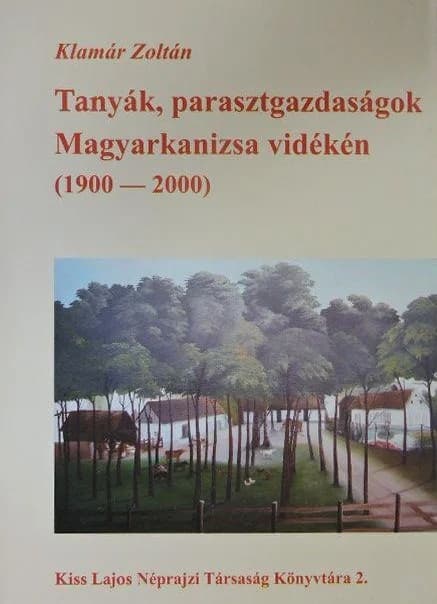 Tanyák, parasztgazdaságok Magyarkanizsa vidékén