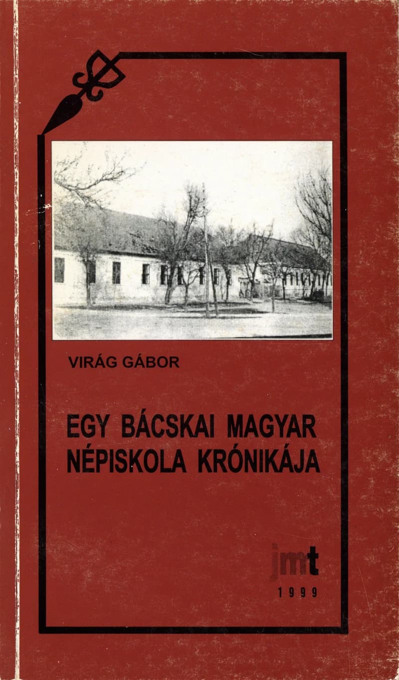 Egy bácskai magyar népiskola krónikája