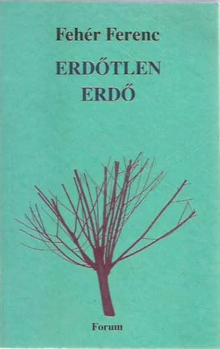 Erdőtlen erdő