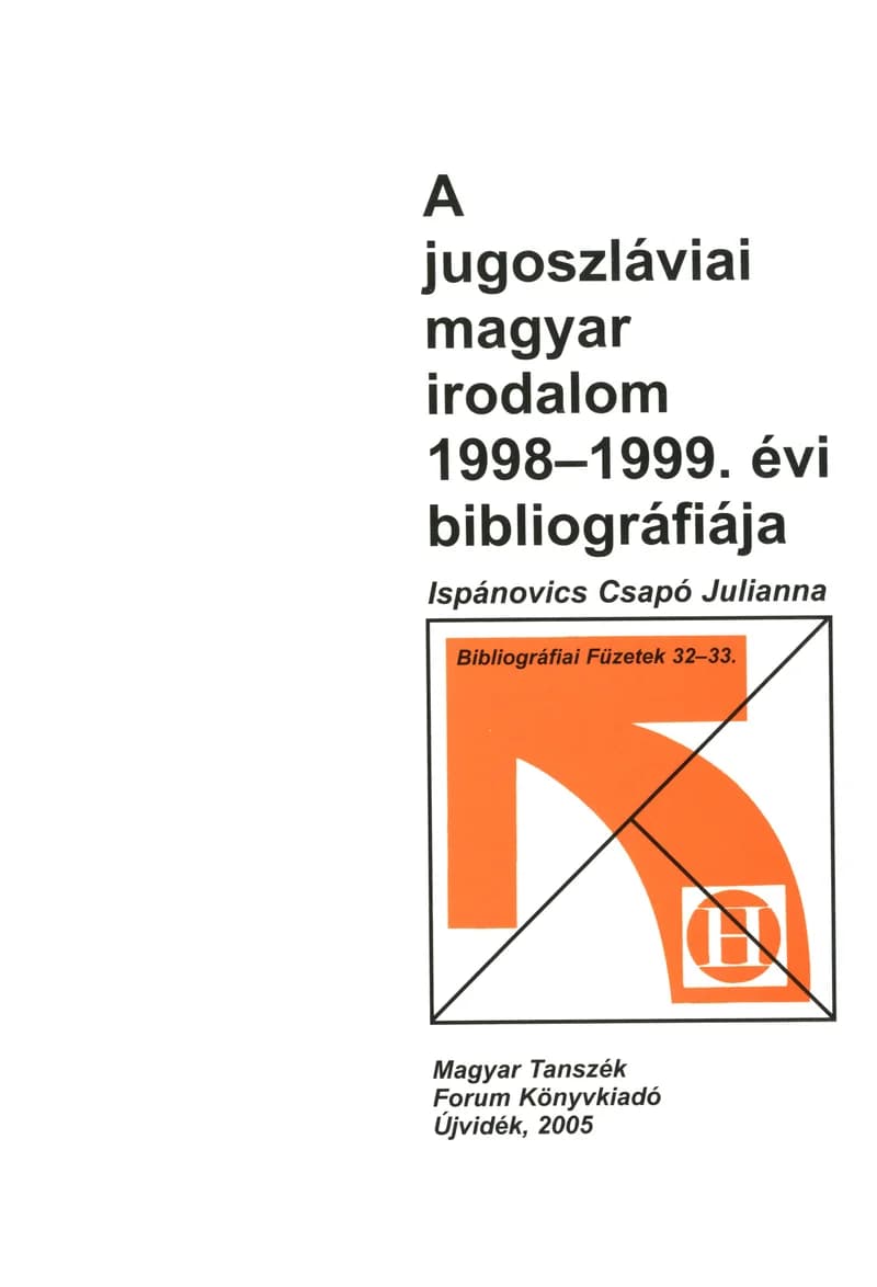 A jugoszláviai magyar irodalom 1998–99. évi bibliográfiája