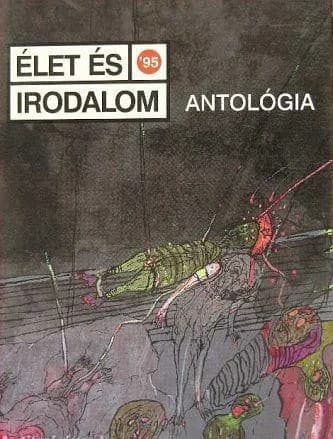 Élet és Irodalom antológia '95 