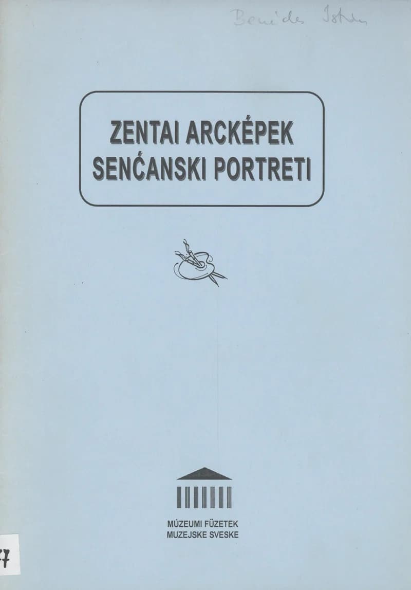 Zentai arcképek / Senćanski portreti 