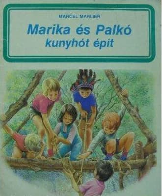 Marika és Palkó kunyhót épít