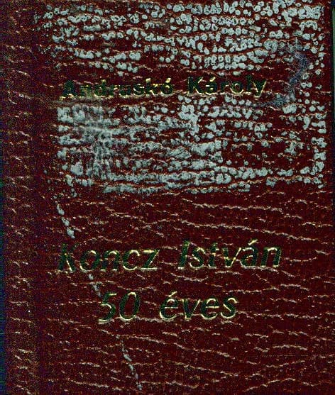Koncz István 50 éves