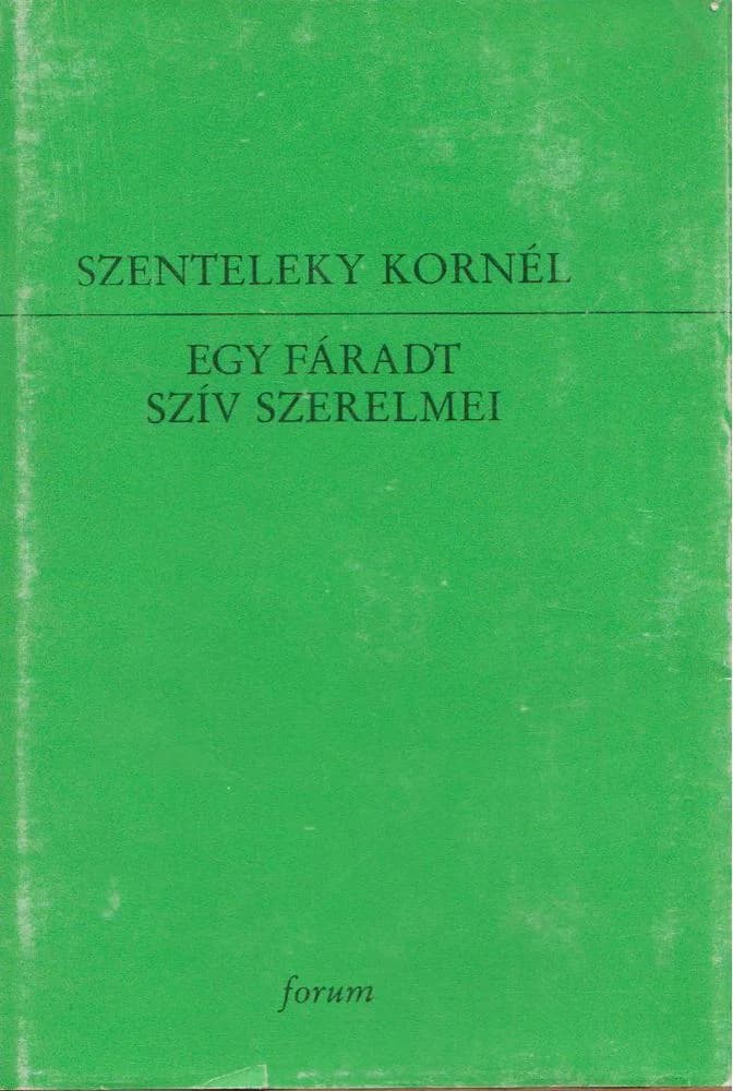 Egy fáradt szív szerelmei 