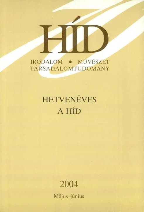 Híd, 68. évf. 2004. május – június. 5–6. sz. 585–832. oldal