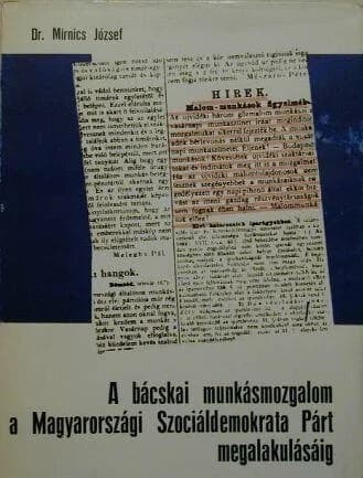 A bácskai munkásmozgalom a Magyarországi Szociáldemokrata Párt megalakulásáig