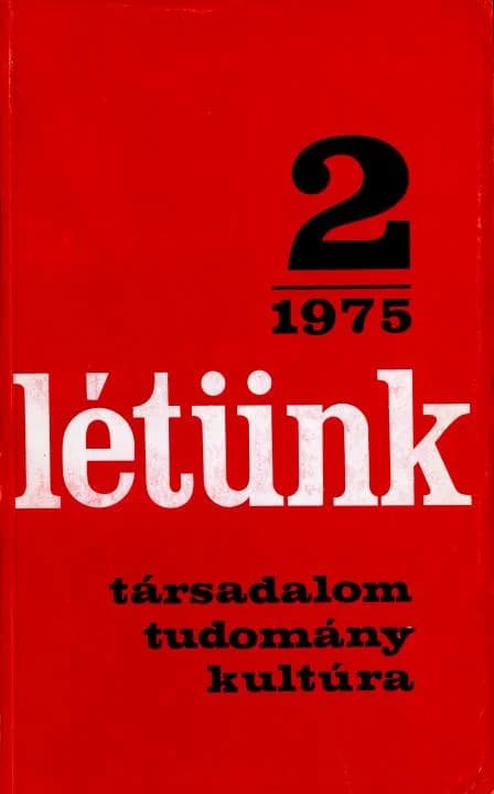 Létünk, 5. évf. 1975. február – április. 2. sz. 1–211. oldal
