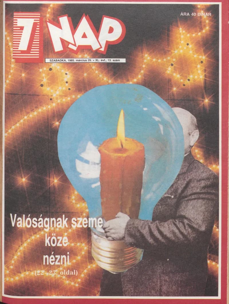7 Nap, 40. évf. 1985. március 29. 13. sz. 1–68. oldal