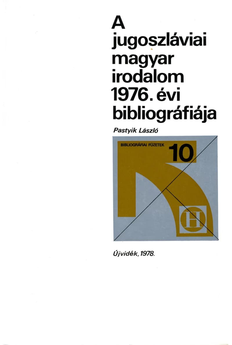 A jugoszláviai magyar irodalom 1976. évi bibliográfiája