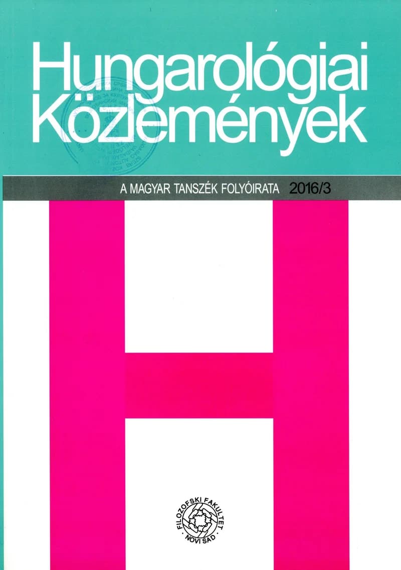 Hungarológiai Közlemények, 47. évf. 2016. 3. sz. 1–127. oldal