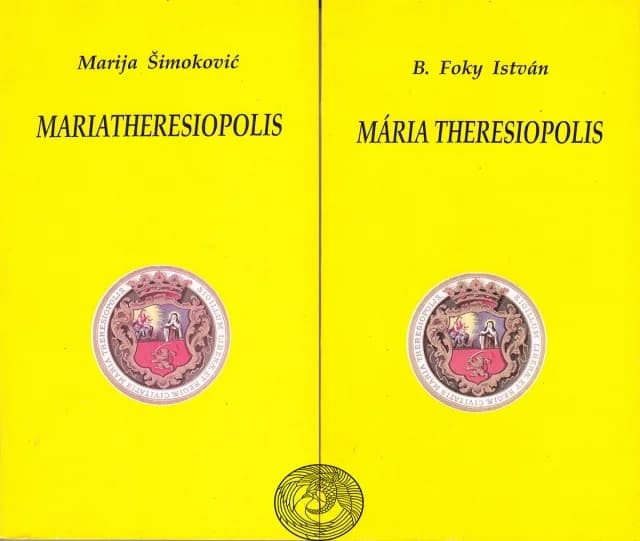 Mária Theresiopolis / Mariatheresiopolis