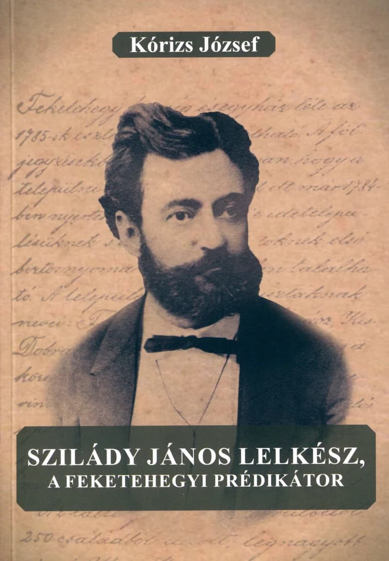 Szilády János lelkész, a feketehegyi prédikátor