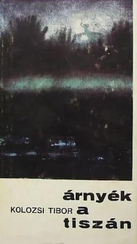 Árnyék a Tiszán