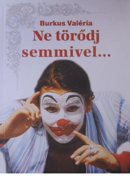 Valakinek muzsikálnak (Ne törődj semmivel...)