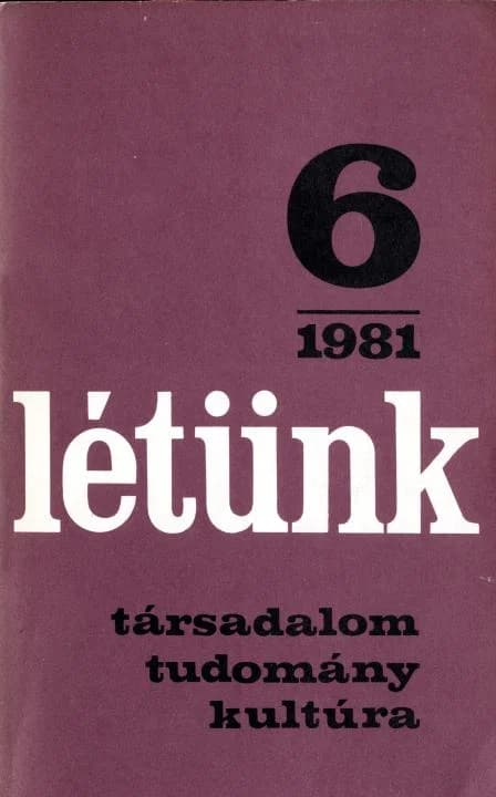 Létünk, 11. évf. 1981. november – december. 6. sz. 1015–1244. oldal