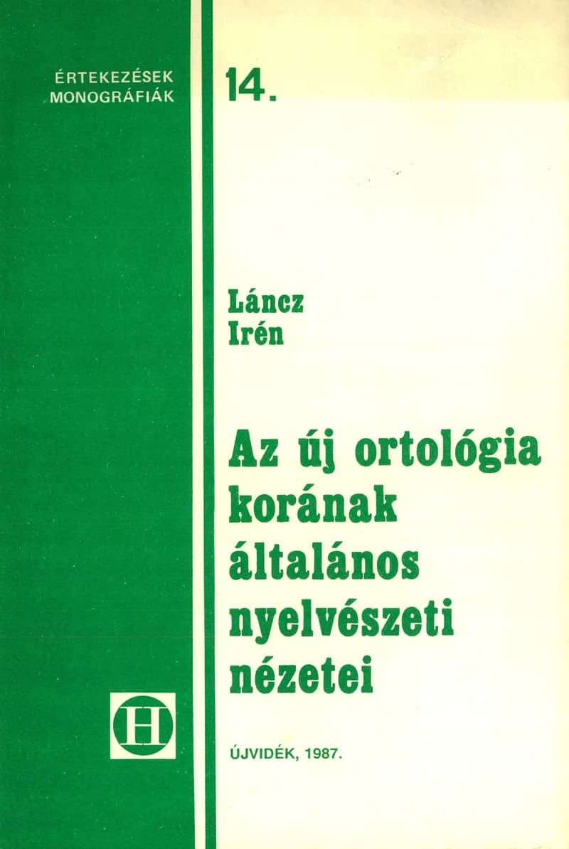 Az új ortológia korának általános nyelvészeti nézetei