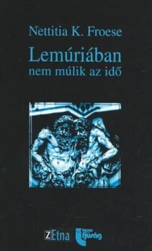 Lemúriában nem múlik az idő