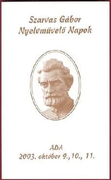 Szarvas Gábor Nyelvművelő Napok, 2003. október 9., 10., 11. 
