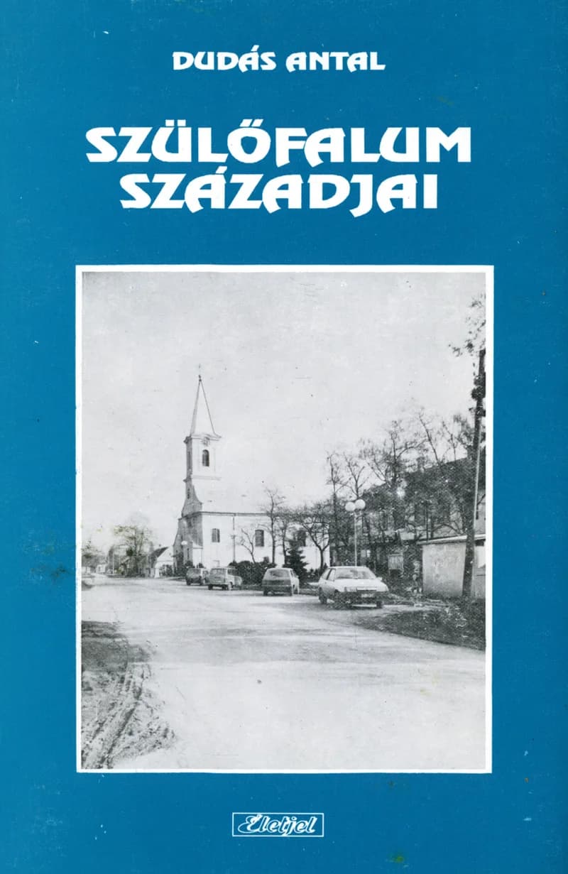 Szülőfalum századjai