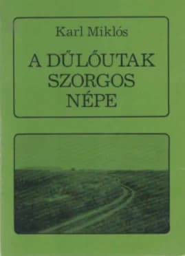 A dűlőutak szorgos népe