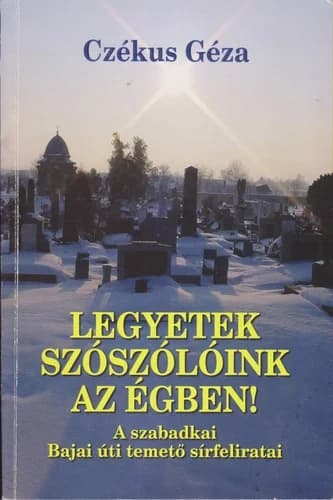 Legyetek ​szószólóink az égben!