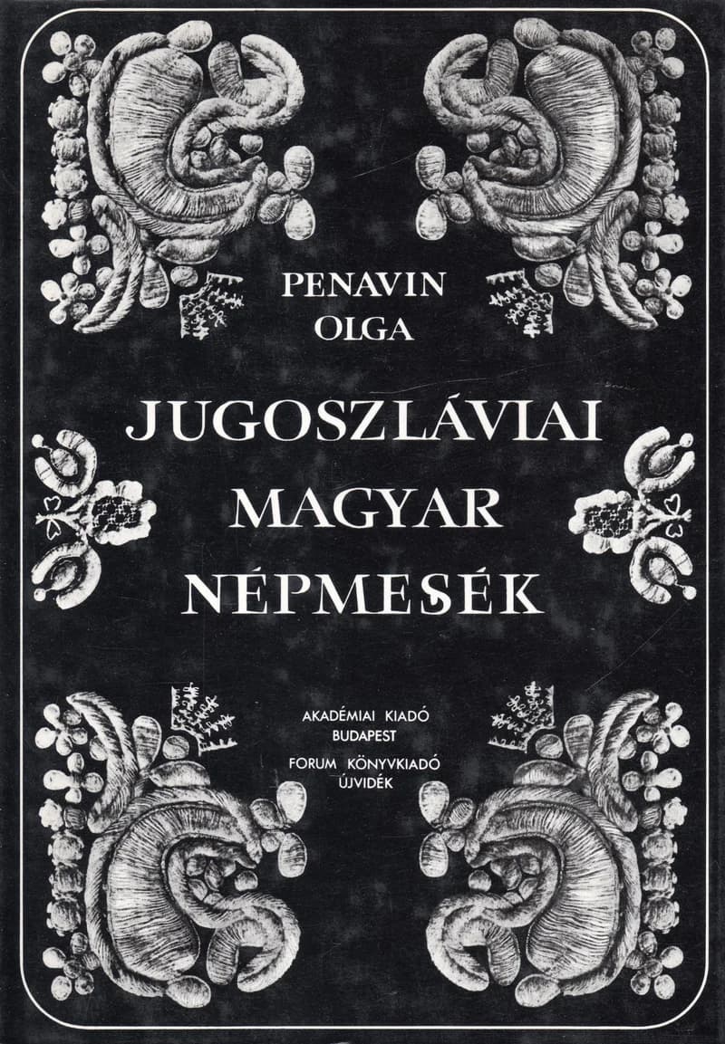 Jugoszláviai magyar népmesék I.