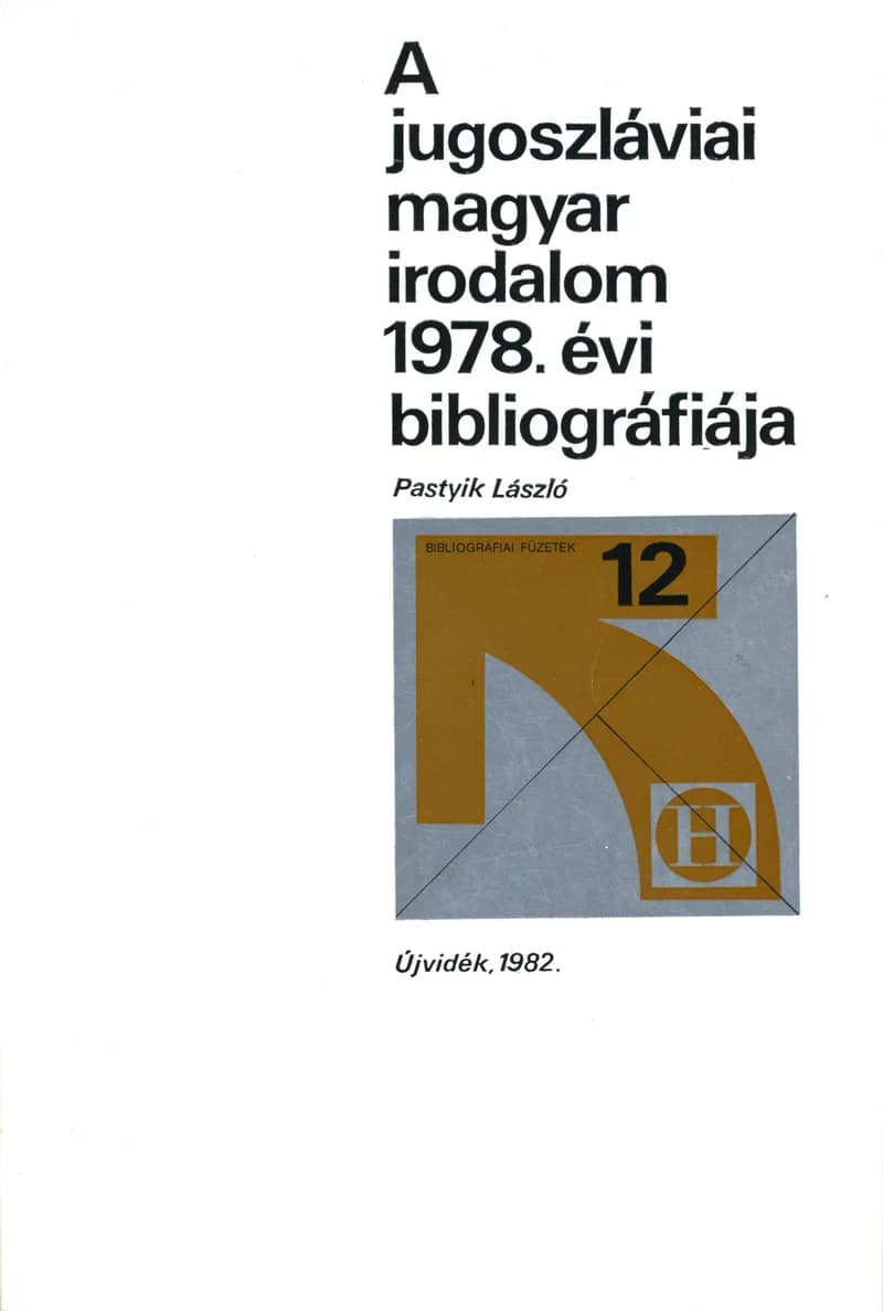 A jugoszláviai magyar irodalom 1978. évi bibliográfiája