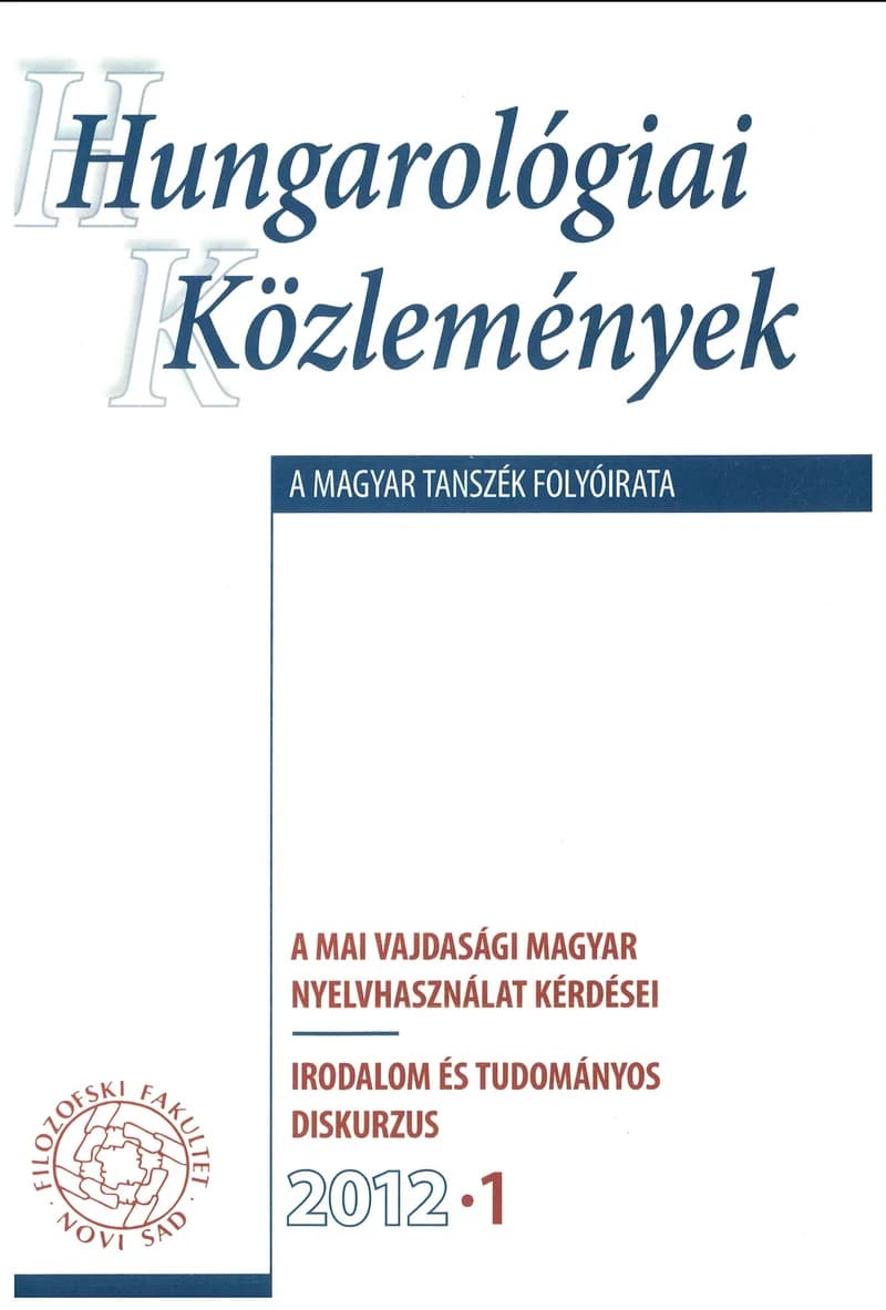 Hungarológiai Közlemények, 43. évf. 2012. január 1. 1. sz. 1–173. oldal