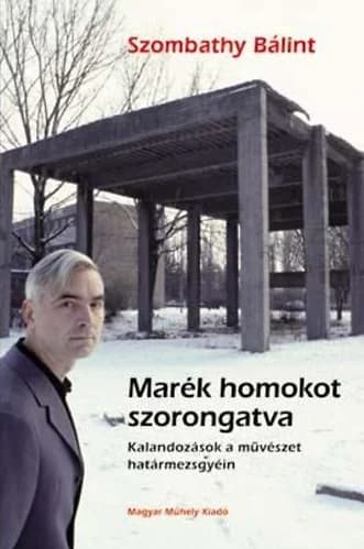 Marék homokot szorongatva 