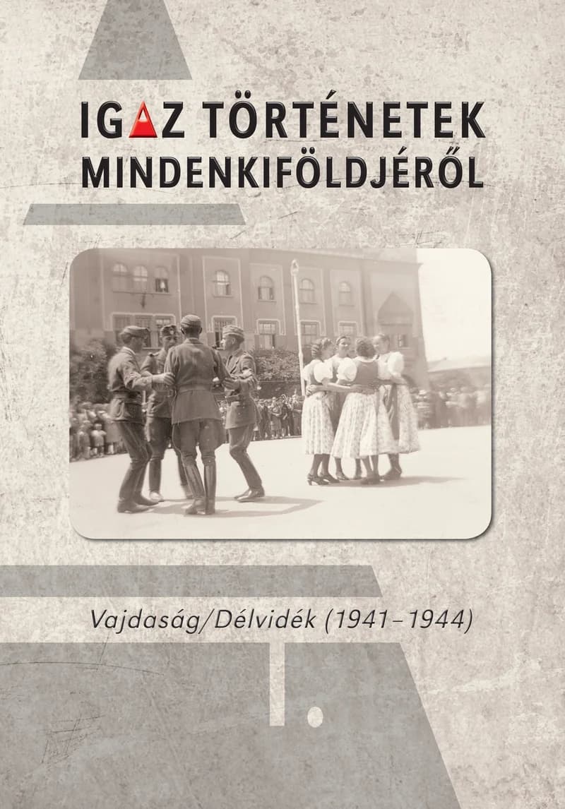 Igaz történetek Mindenkiföldjéről I.