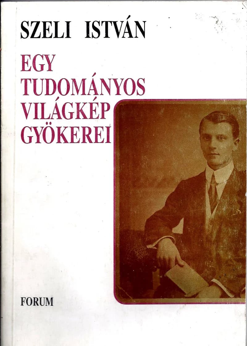 Egy tudományos világkép gyökerei 