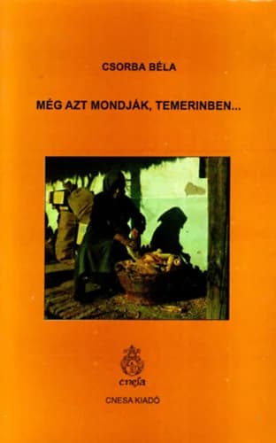 Még azt mondják, Temerinben...