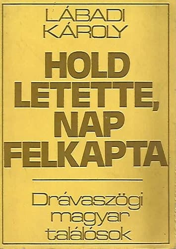 Hold letette, Nap felkapta 