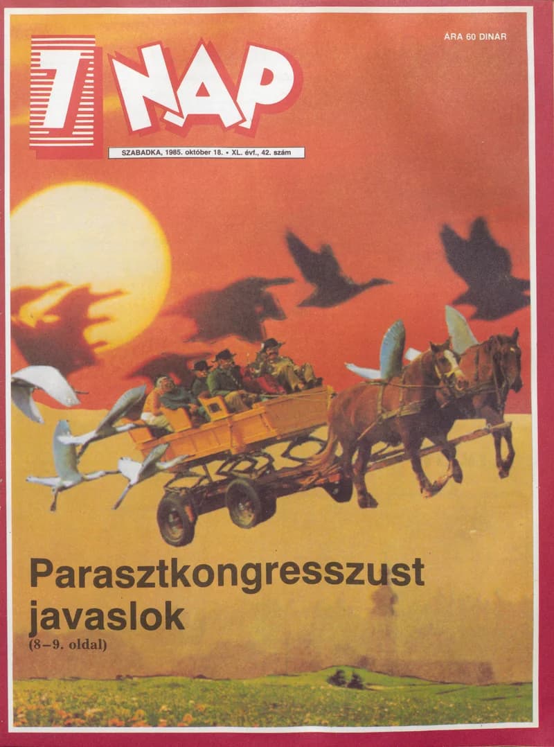 7 Nap, 40. évf. 1985. október 18. 42. sz. 1–68. oldal