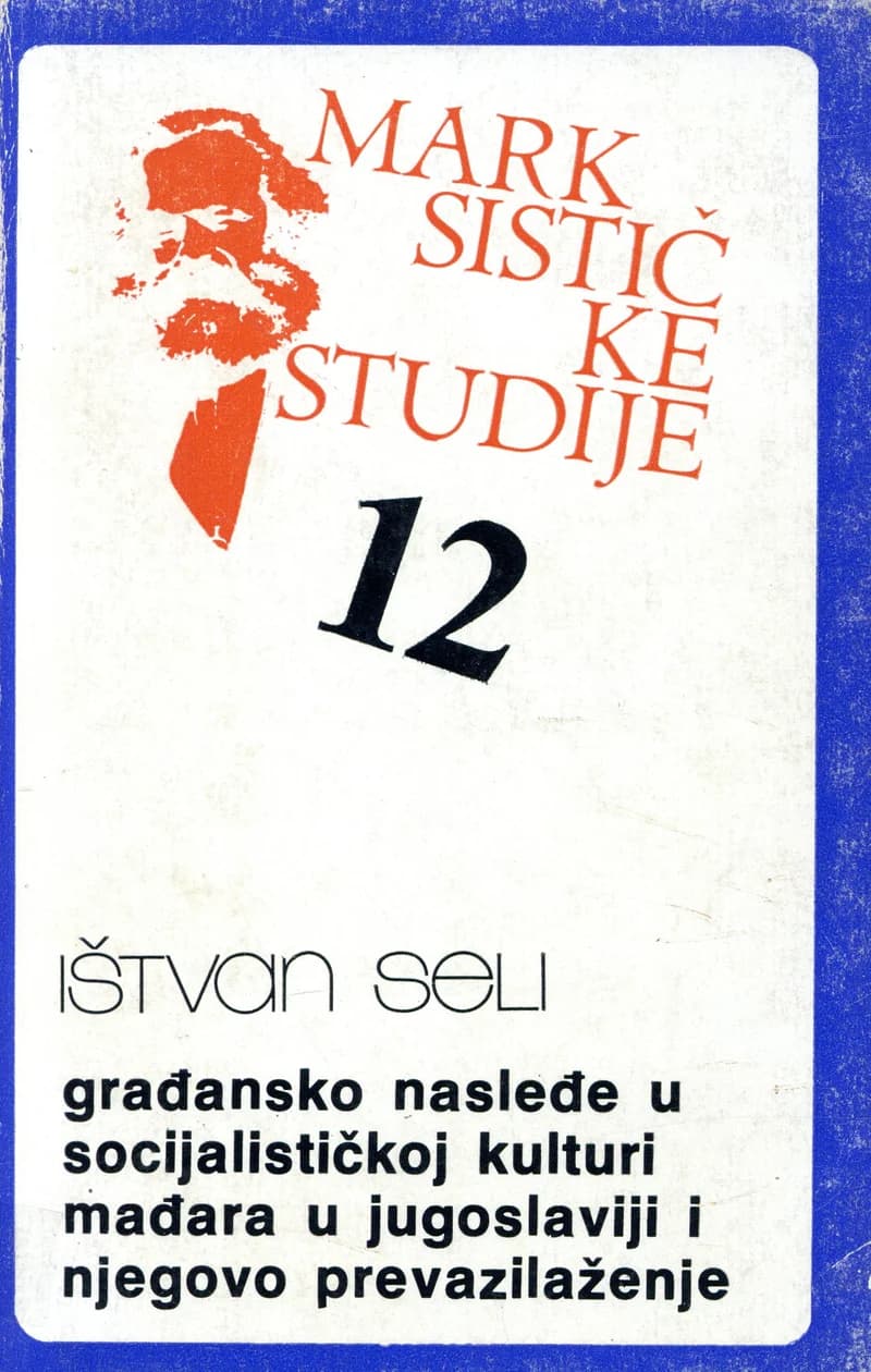 Građansko nasleđe u socijalističkoj kulturi Mađara u Jugoslaviji i njegovo prevazilaženje