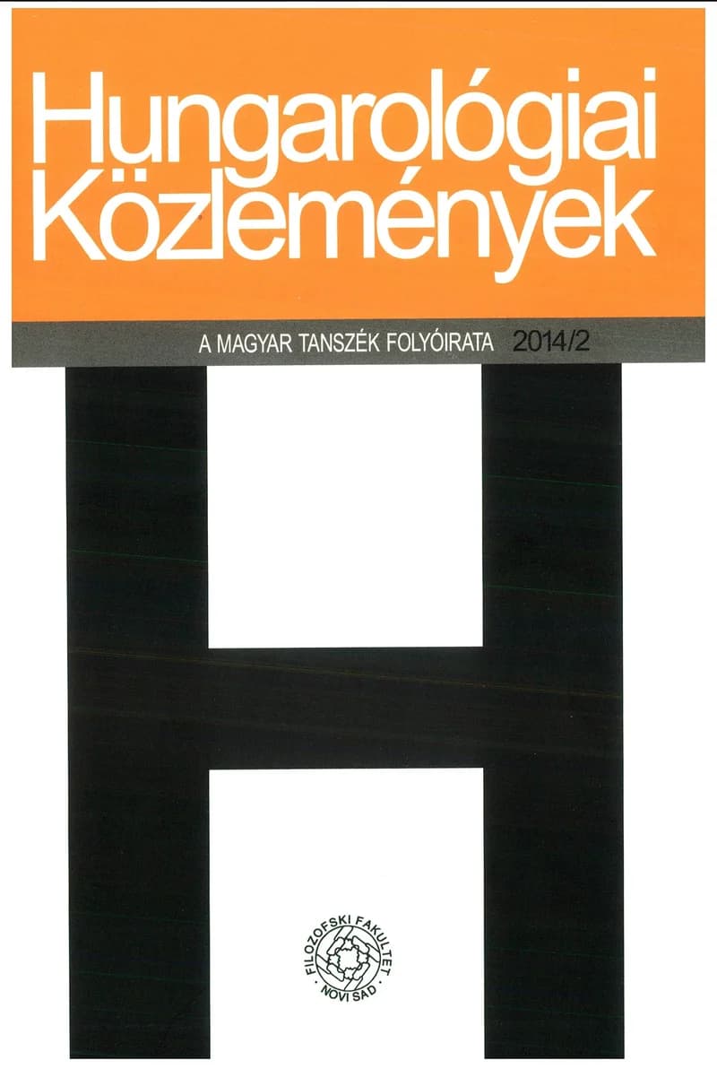 Hungarológiai Közlemények, 45. évf. 2014. január 1. 2. sz. 1–136. oldal