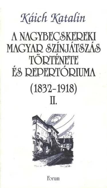 A nagybecskereki magyar színjátszás története és repertóriuma II.