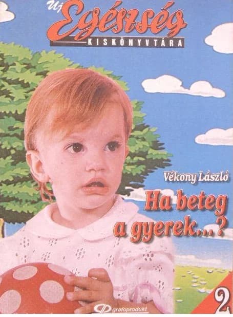 Ha beteg a gyerek...?