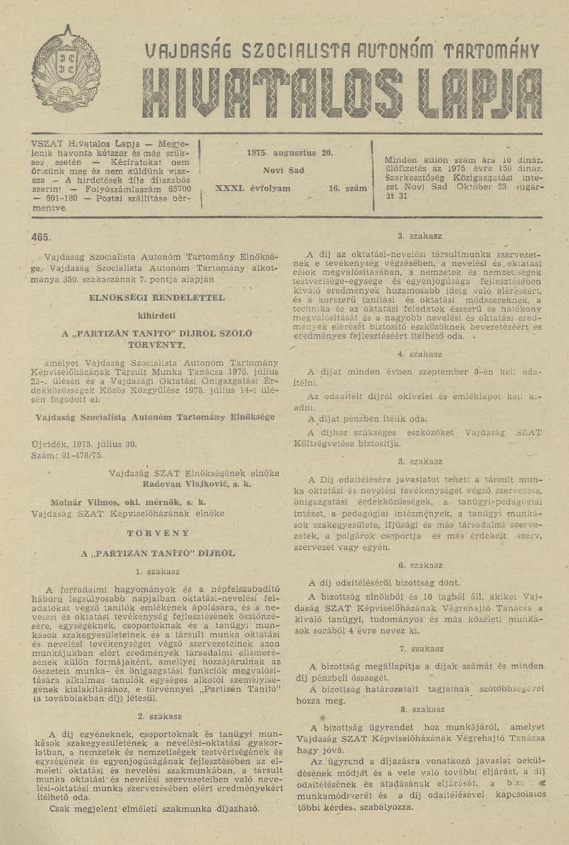 Vajdaság Szocialista Autonóm Tartomány Hivatalos Lapja, 31. évf. 1975. augusztus 20. 16. sz. 709–736. oldal