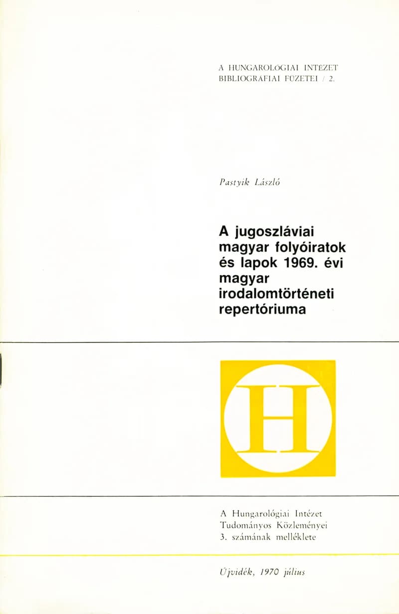 A jugoszláviai magyar folyóiratok és lapok 1969. évi magyar irodalomtörténeti repertóriuma