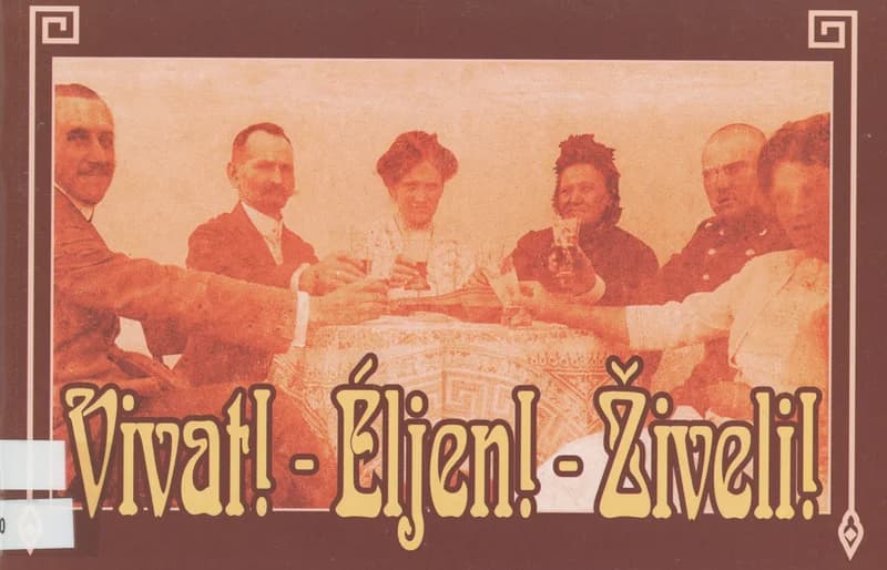 Vivat! / Éljen! / Živeli!