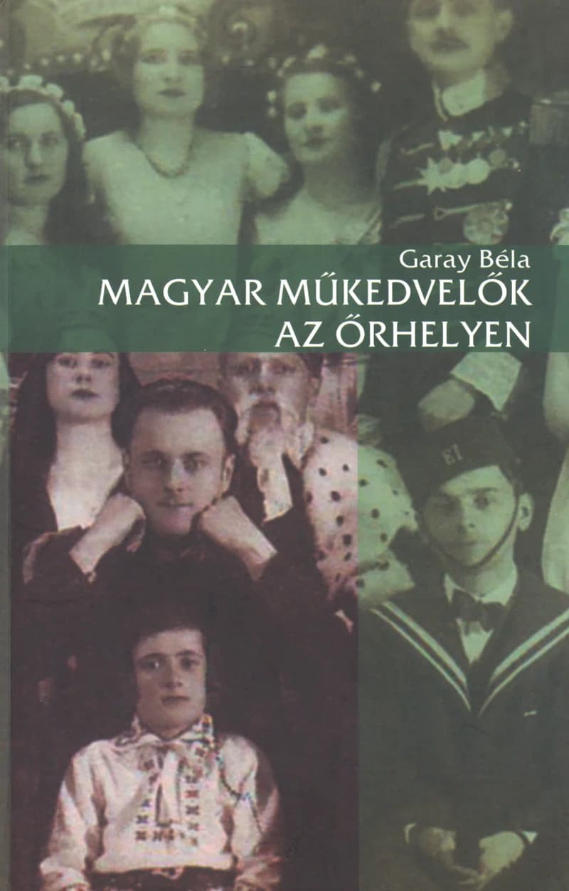 Magyar műkedvelők az őrhelyen