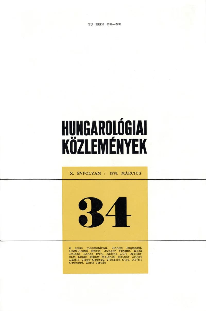 Hungarológiai Közlemények, 10. évf. 1978. március 1. 34. sz. 1–183. oldal