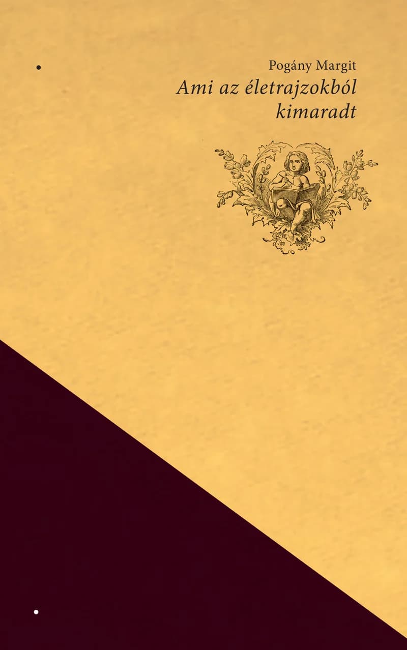 Ami az életrajzokból kimaradt