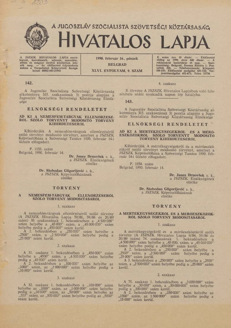 A Jugoszláv Szocialista Szövetségi Köztársaság Hivatalos Lapja, 46. évf. 1990. február 16. 9. sz. 517–576. oldal