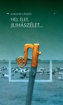 Hej, élet, juhászélet...