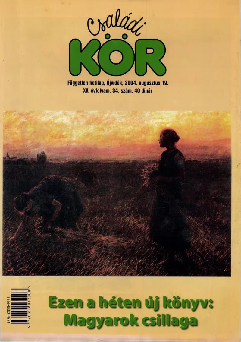 Családi Kör, 15. évf. 2004. augusztus 19. 34. sz.