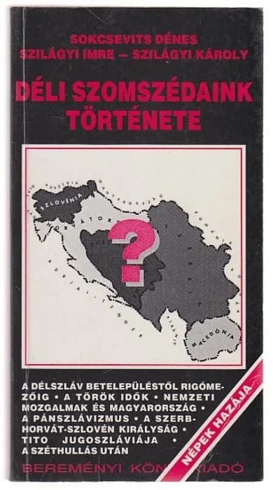 Déli szomszédaink története